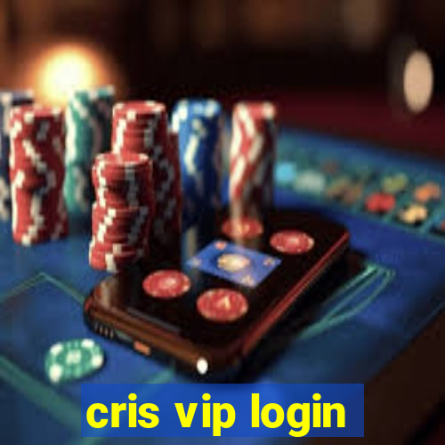 cris vip login